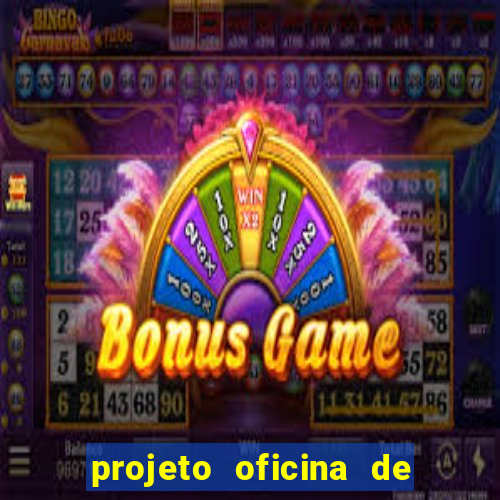 projeto oficina de jogos educativos